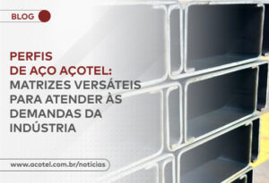 Perfis de aço, matrizes. Açotel