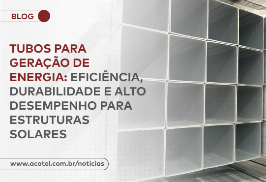 tubos para geração de energia açotel