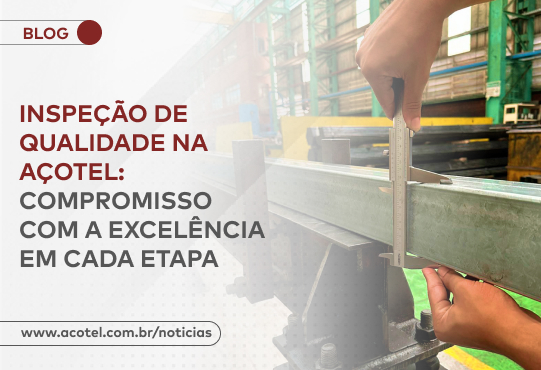 Inspeção de qualidade Açotel