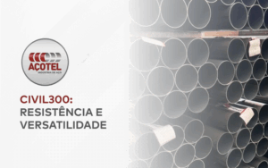 Civil 300 Aço Açotel